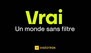 Videotron Vrai